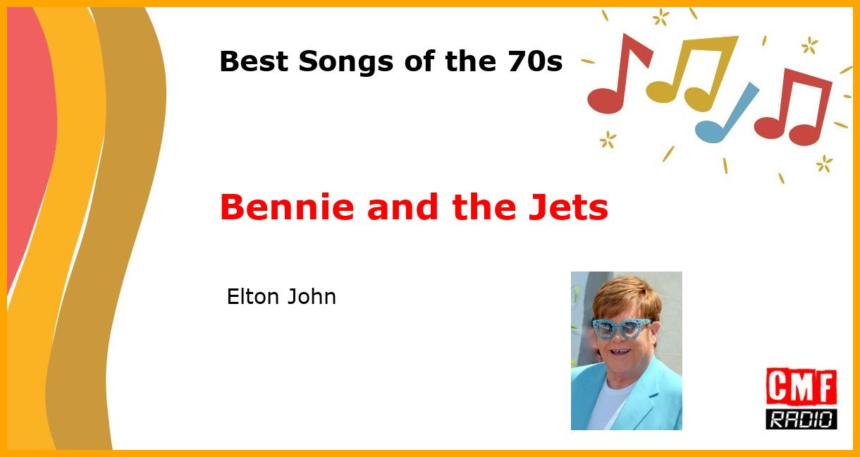 Best of 1970s: Bennie and the Jets -  Elton John