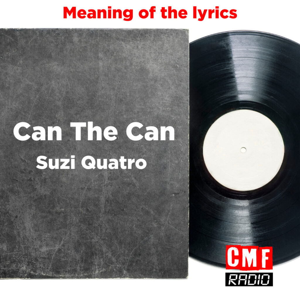 Can The Can Suzi Quatro Meaning Lyrics