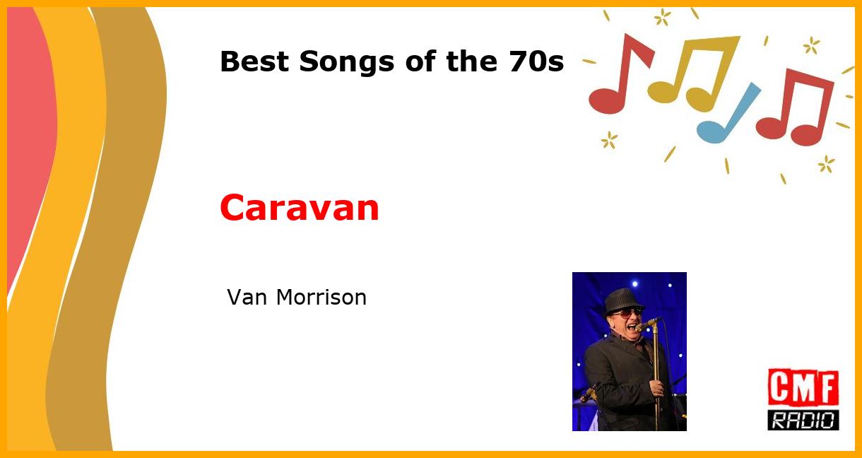 Best of 1970s: Caravan -  Van Morrison