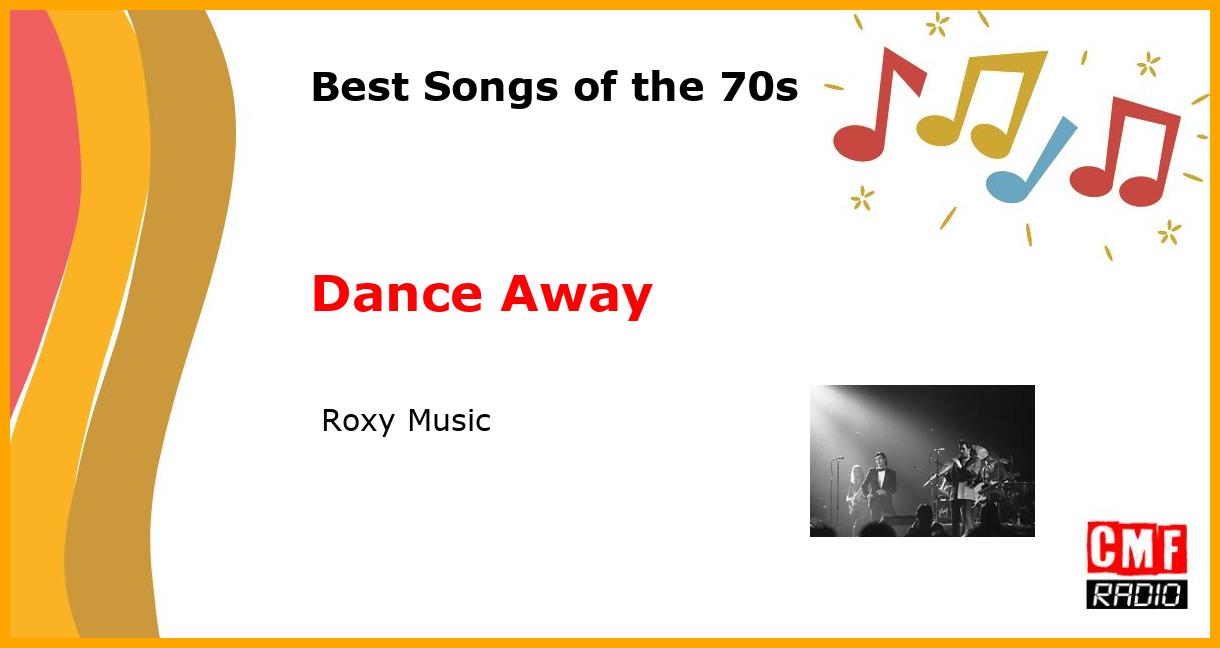 Best of 1970s: Dance Away -  Roxy Music