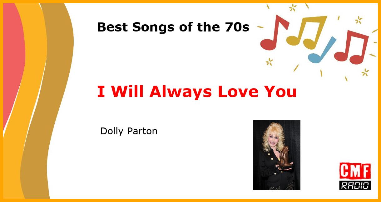 Best of 1970s: I Will Always Love You -  Dolly Parton