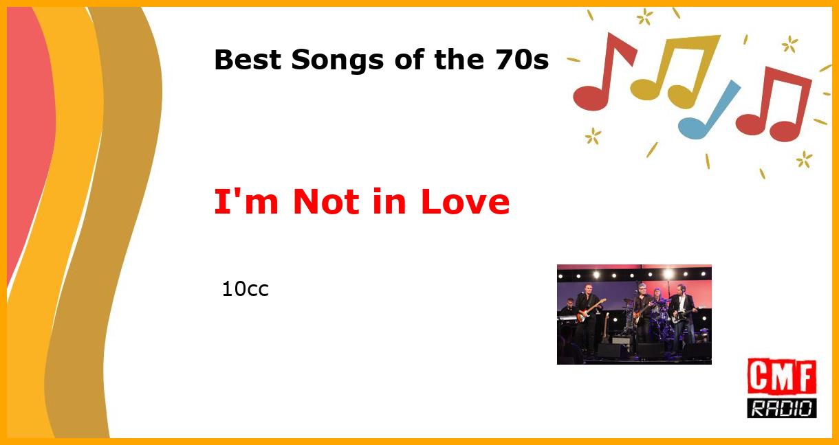 Best of 1970s: I'm Not in Love -  10cc