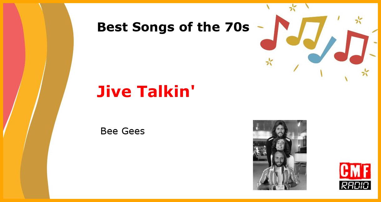 Best of 1970s: Jive Talkin' -  Bee Gees