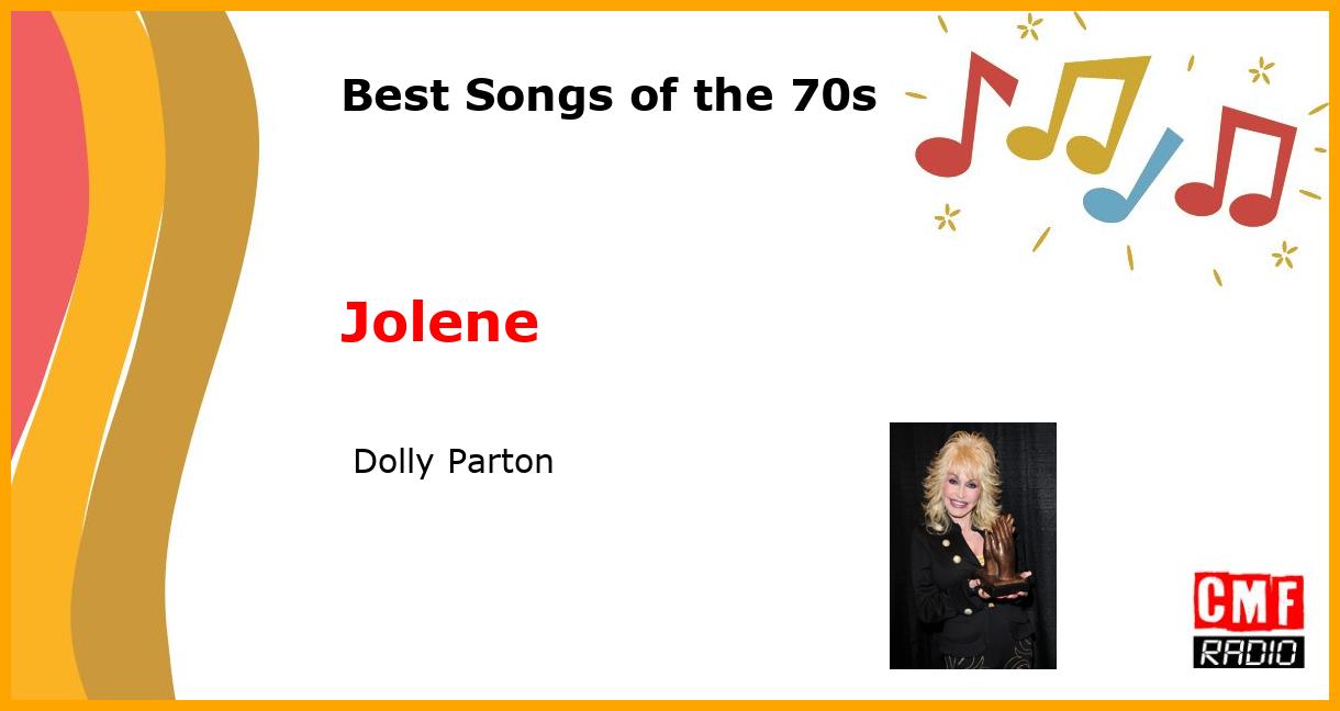 Best of 1970s: Jolene -  Dolly Parton
