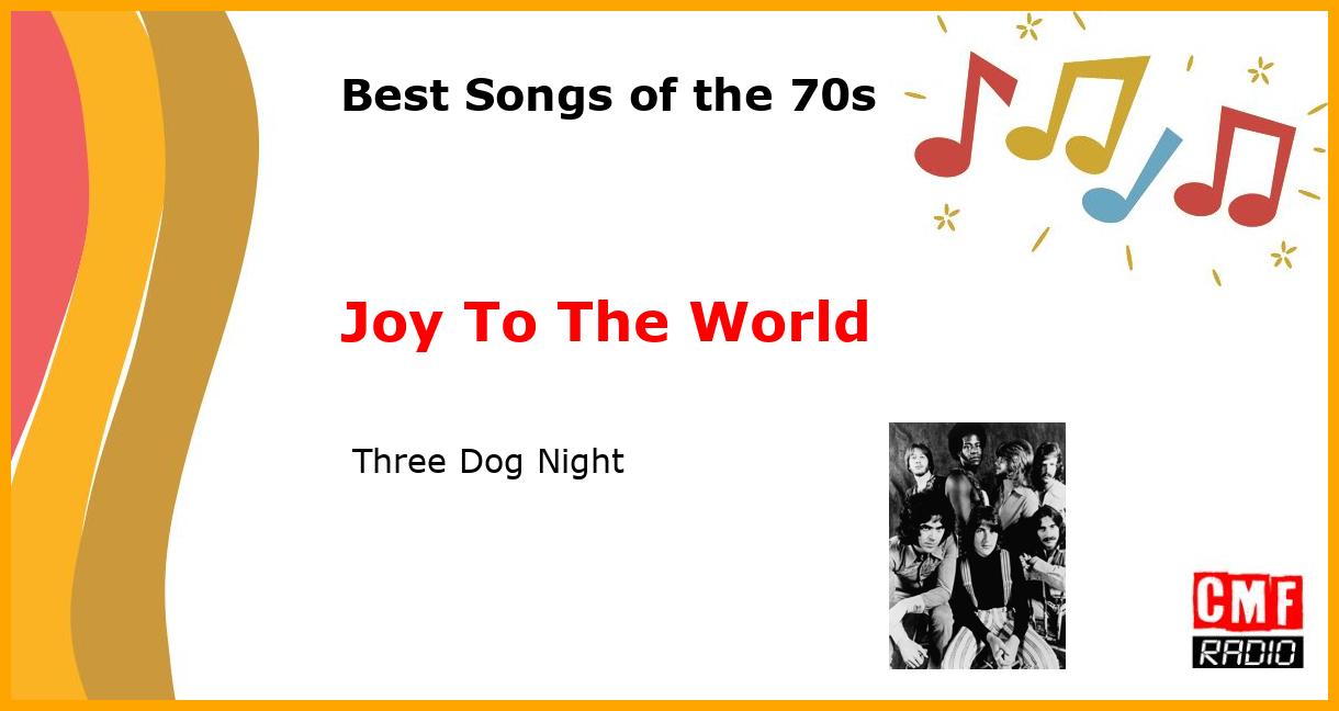 Best of 1970s: Joy To The World -  Three Dog Night