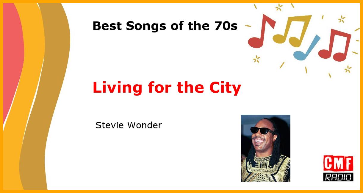 Best of 1970s: Living for the City -  Stevie Wonder