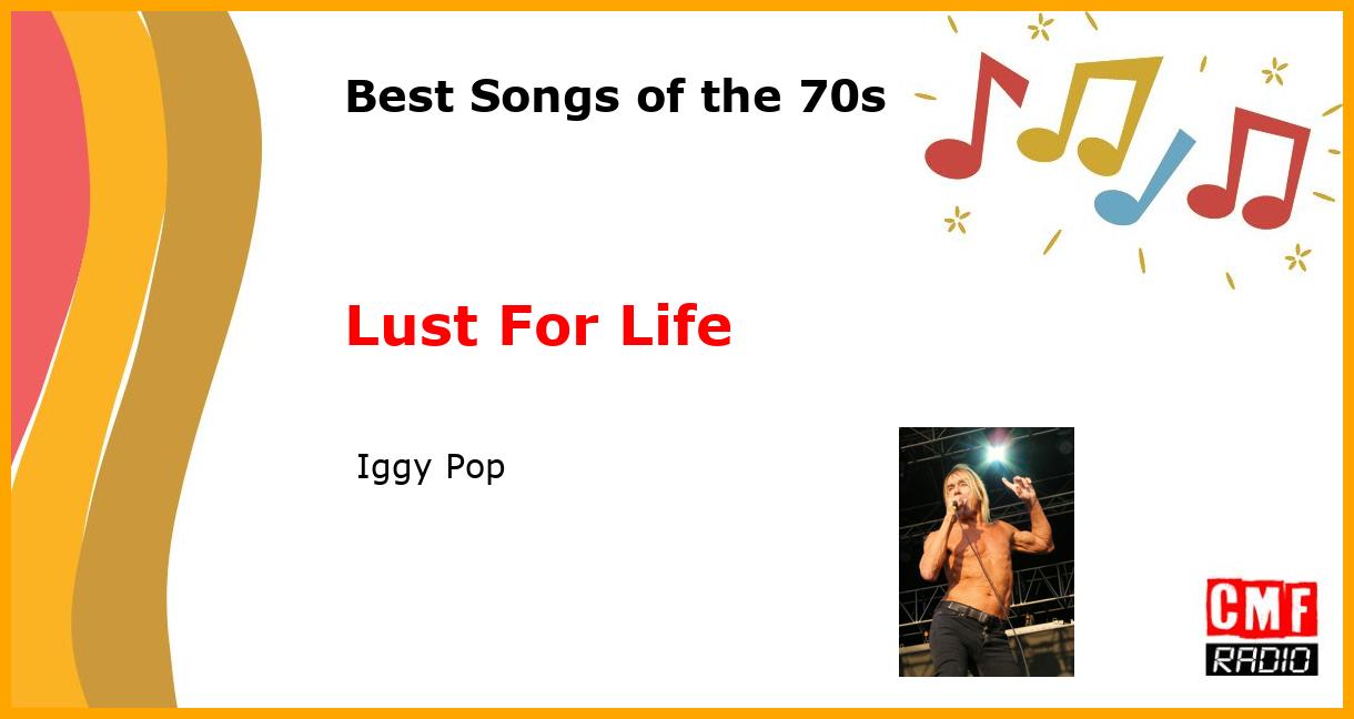 Best of 1970s: Lust For Life -  Iggy Pop