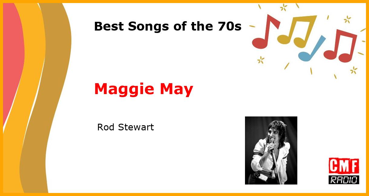 Best of 1970s: Maggie May -  Rod Stewart