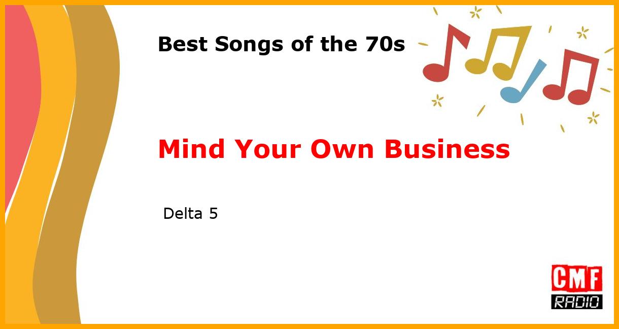 Best of 1970s: Mind Your Own Business -  Delta 5