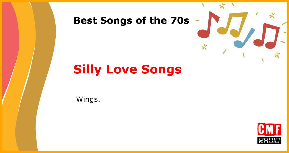 Best of 1970s: Silly Love Songs -  Wings.