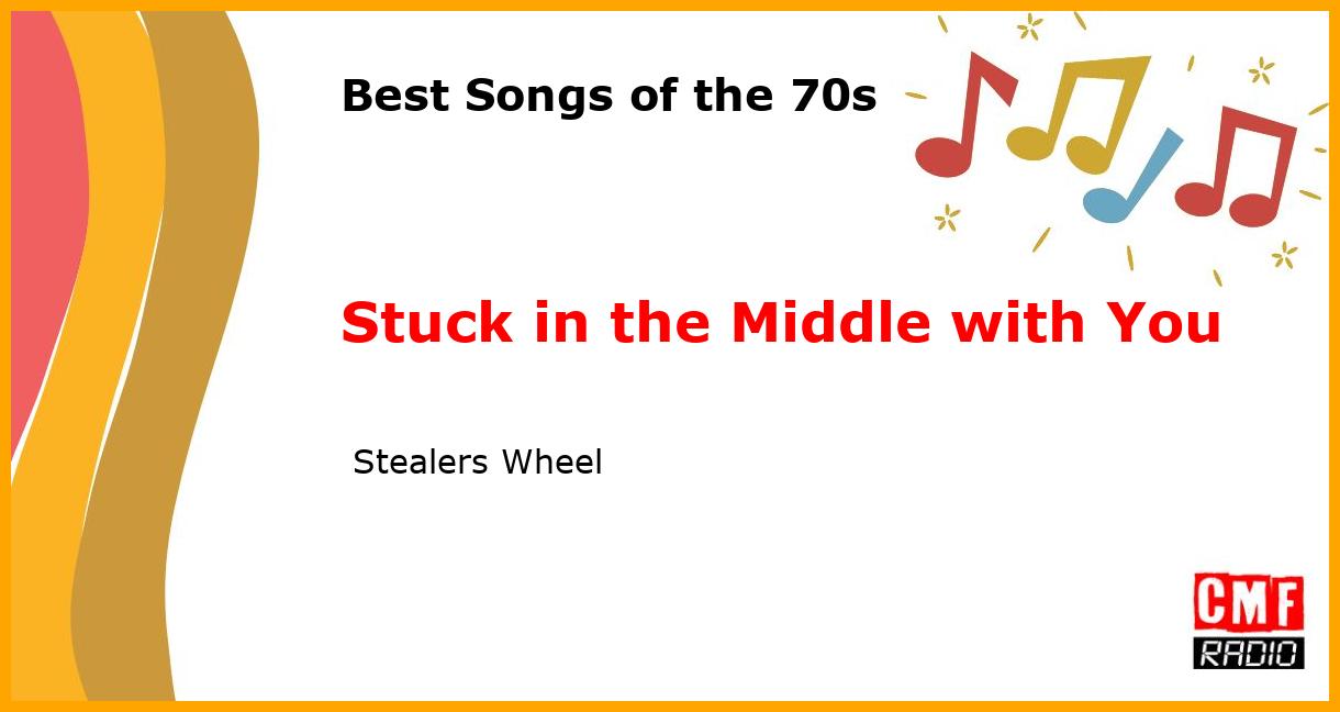 Best of 1970s: Stuck in the Middle with You -  Stealers Wheel
