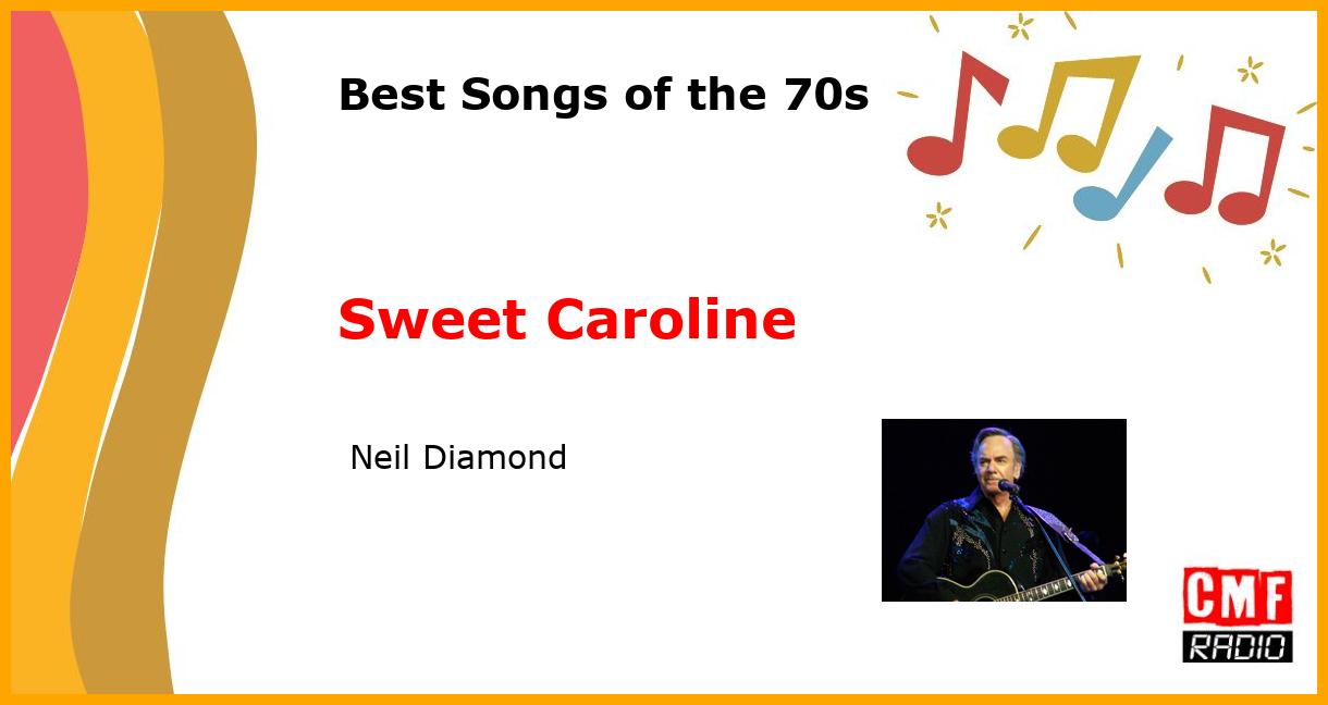 Best of 1970s: Sweet Caroline -  Neil Diamond