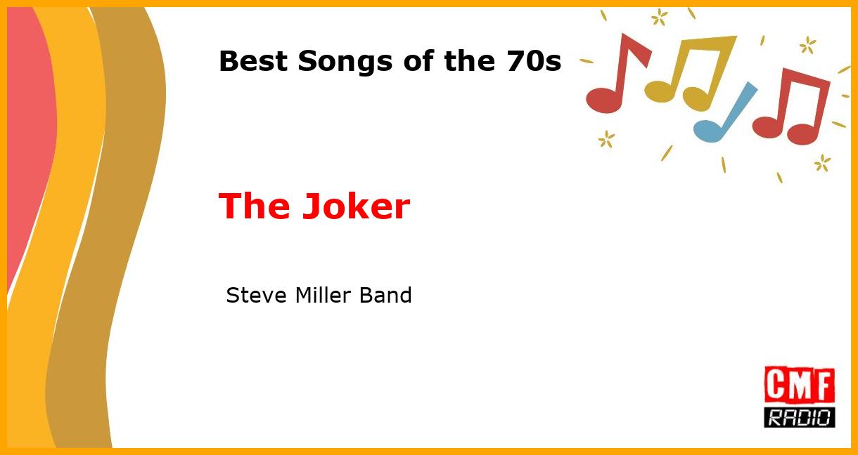 Best of 1970s: The Joker -  Steve Miller Band