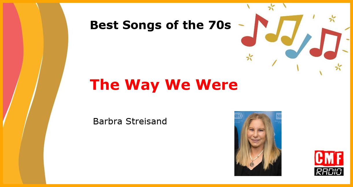 Best of 1970s: The Way We Were -  Barbra Streisand
