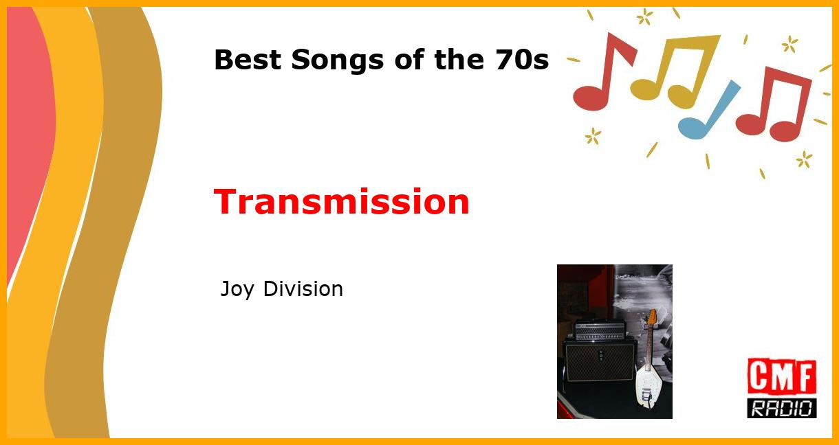 Best of 1970s: Transmission -  Joy Division