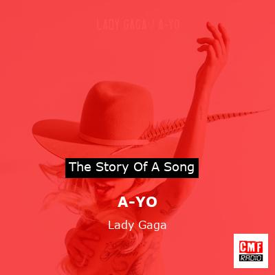 Story of the song A-YO - Lady Gaga