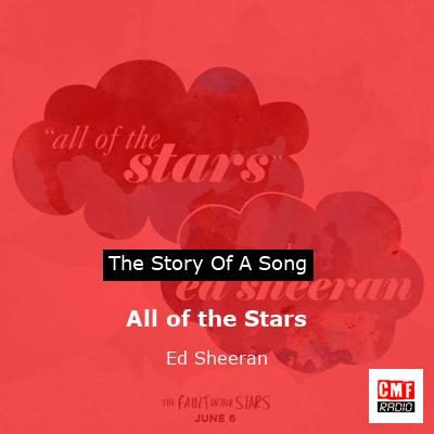 Story of the song All of the Stars - Ed Sheeran