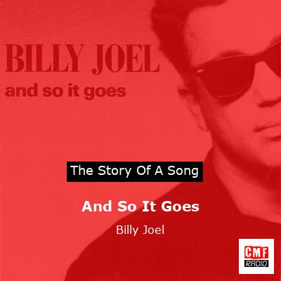 And So It Goes – Billy Joel
