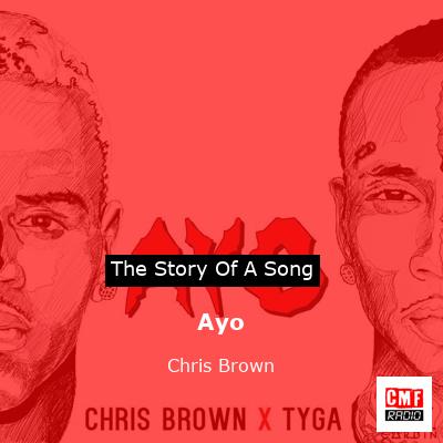 Story of the song Ayo - Chris Brown