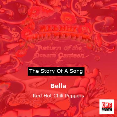 Story of the song Bella - Red Hot Chili Peppers