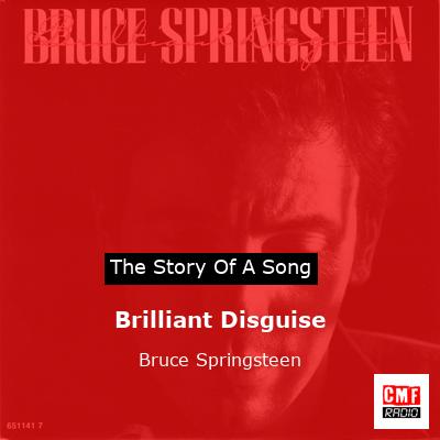 Story of the song Brilliant Disguise - Bruce Springsteen