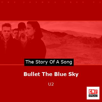 Bullet The Blue Sky  – U2