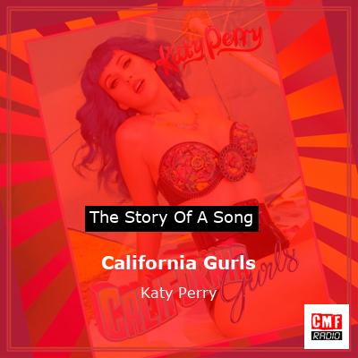 Story of the song California Gurls - Katy Perry