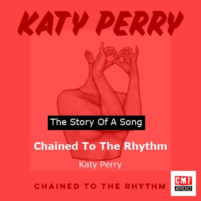 Story of the song Chained To The Rhythm - Katy Perry