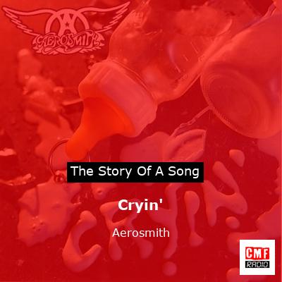 Story of the song Cryin' - Aerosmith