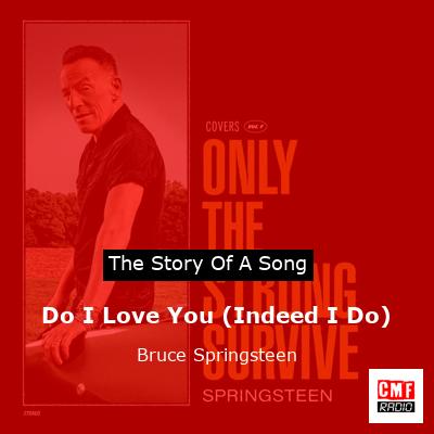 Story of the song Do I Love You (Indeed I Do) - Bruce Springsteen