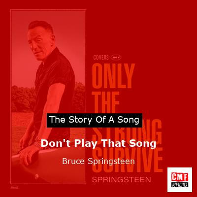 Story of the song Don't Play That Song - Bruce Springsteen