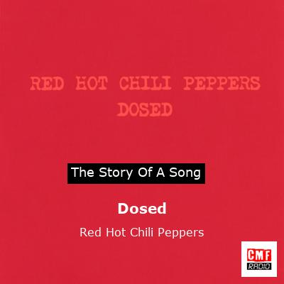 Story of the song Dosed - Red Hot Chili Peppers