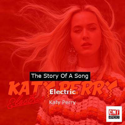 Story of the song Electric - Katy Perry