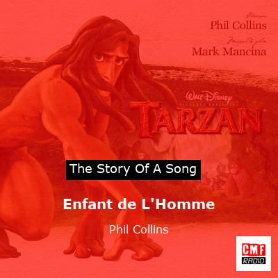 Story of the song Enfant de L'Homme - Phil Collins