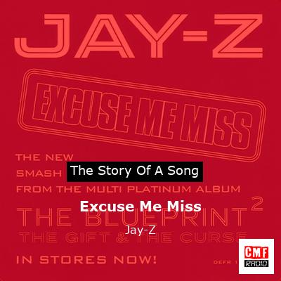 Story of the song Excuse Me Miss - Jay-Z