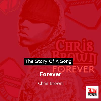 Story of the song Forever - Chris Brown