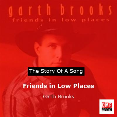 Friends in Low Places – Garth Brooks