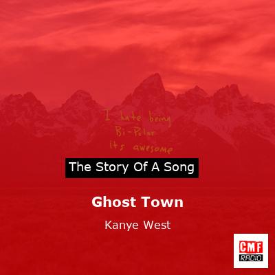 Ghost Town – Kanye West