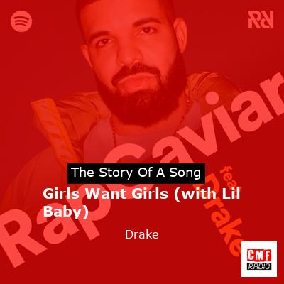 Story of the song Girls Want Girls (with Lil Baby) - Drake