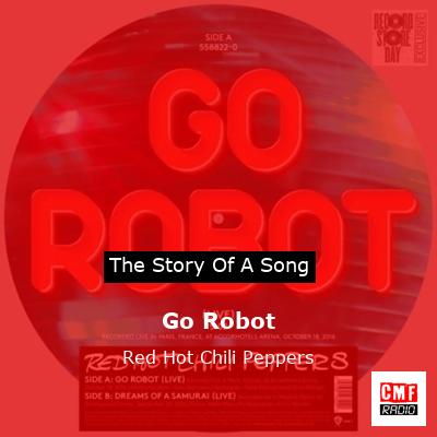 Story of the song Go Robot - Red Hot Chili Peppers