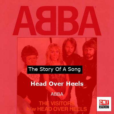 Story of the song Head Over Heels - ABBA