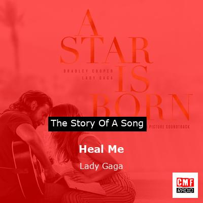 Story of the song Heal Me - Lady Gaga