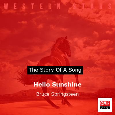 Story of the song Hello Sunshine - Bruce Springsteen