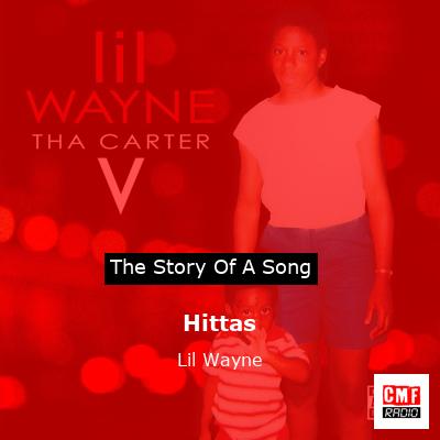 Story of the song Hittas - Lil Wayne