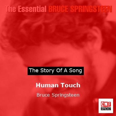 Story of the song Human Touch - Bruce Springsteen