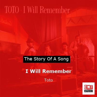 Story of the song I Will Remember - Toto