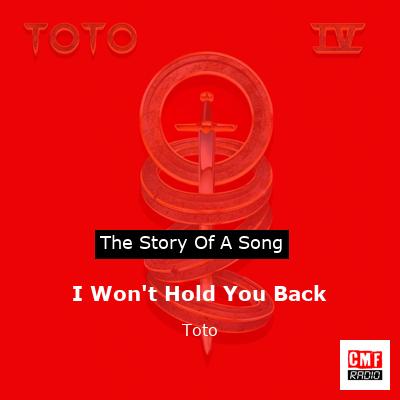 Story of the song I Won't Hold You Back - Toto