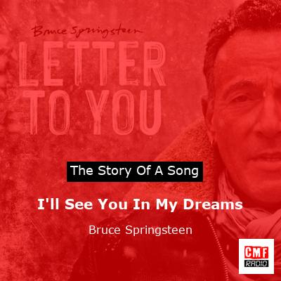 Story of the song I'll See You In My Dreams - Bruce Springsteen