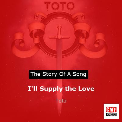 Story of the song I'll Supply the Love - Toto