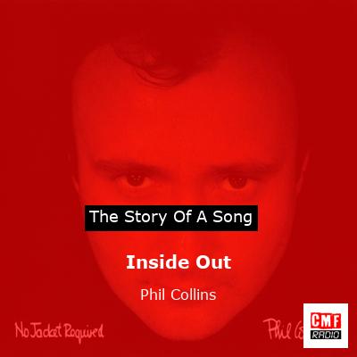 Story of the song Inside Out - Phil Collins